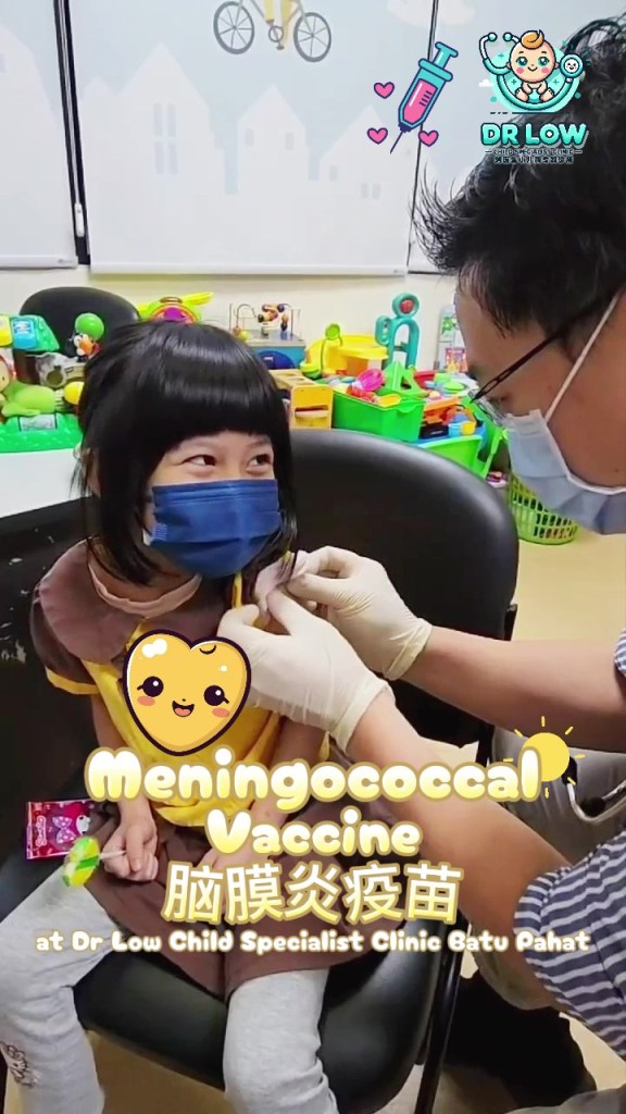 在峇株巴辖 刘医生小儿科专科诊所 为您的孩子接种脑膜炎疫苗-守护健康成长