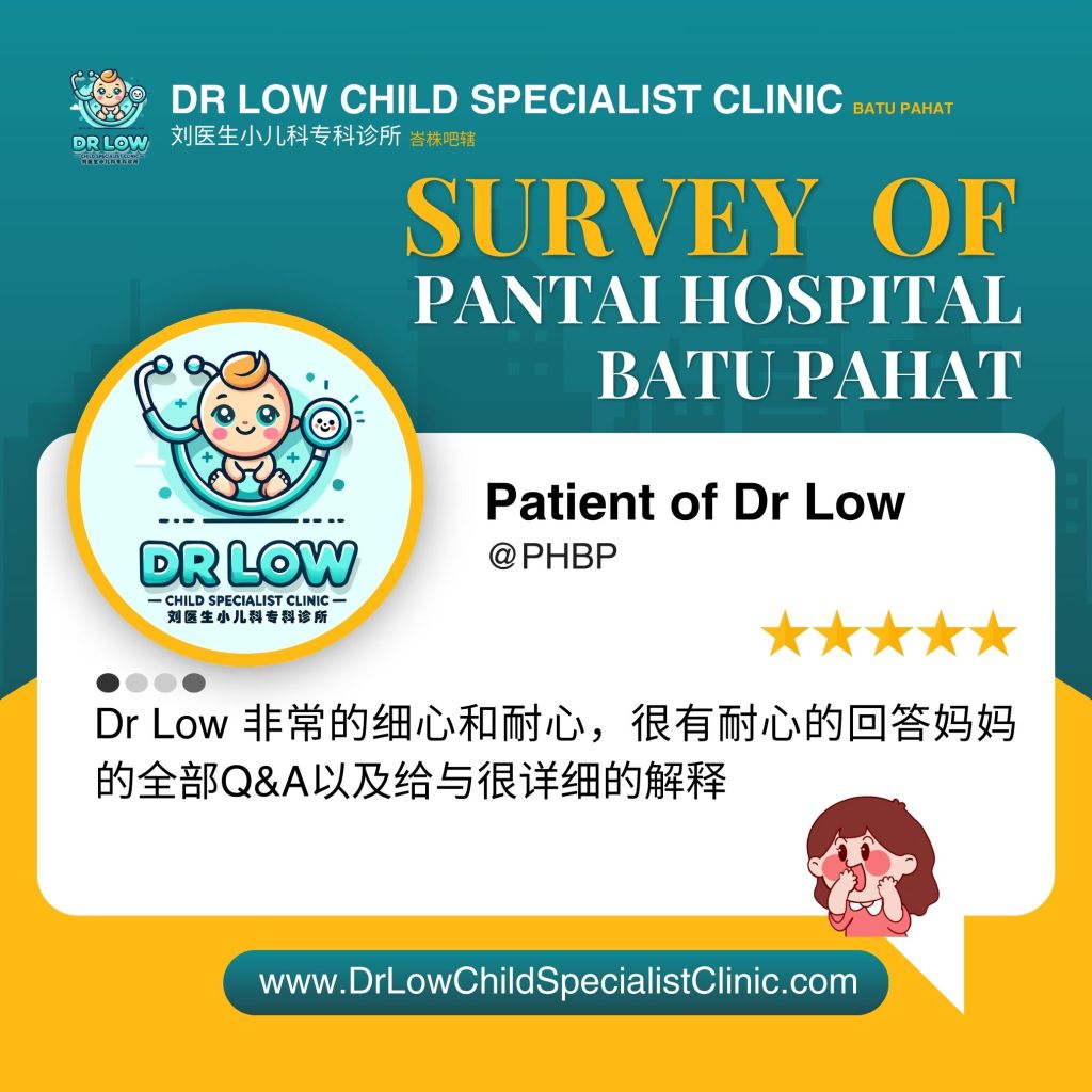 Heartwarming Feedback from Parents at Dr Low Child Specialist Clinic Batu Pahat - Survey Pantai Hospital Batu Pahat 02