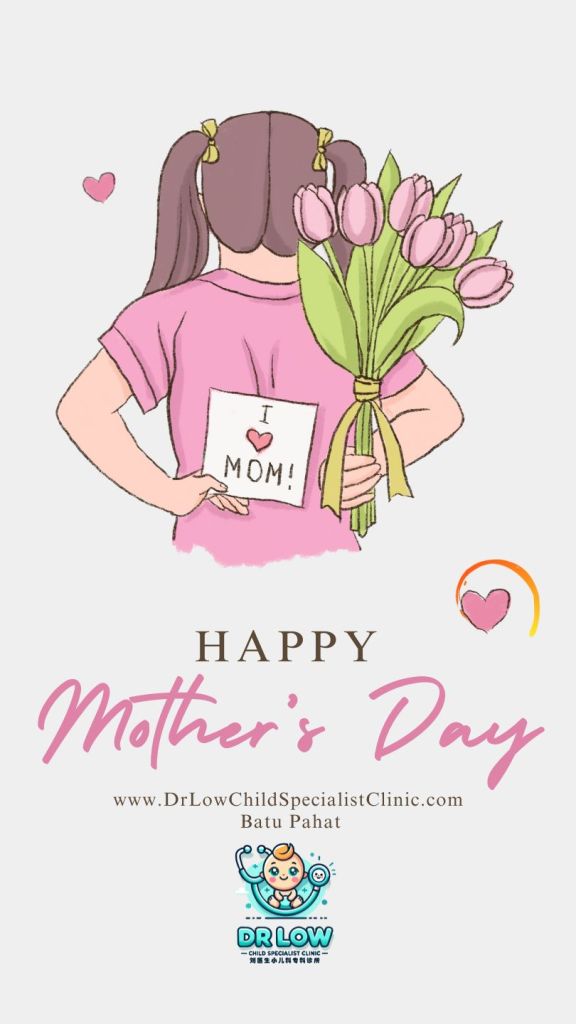 母亲节 - 向伟大的妈妈致敬 - 刘医生峇株吧辖小儿科专科诊所 视频 01