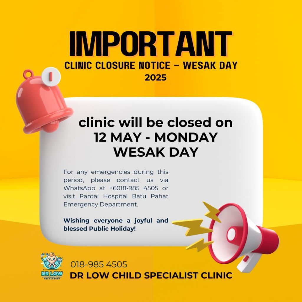 Notis Cuti Umum Hari Wesak 2025 – Klinik Pakar Kanak-kanak Batu Pahat Dr&nbsp;Low