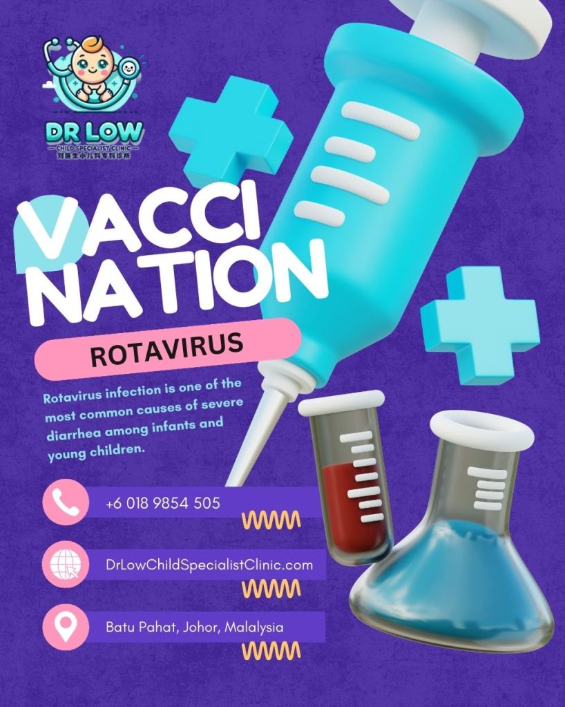 Protect Your Baby from Severe Diarrhea with Rotavirus Vaccination Batu Pahat at Dr Low Child Specialist Clinic Batu Pahat 01