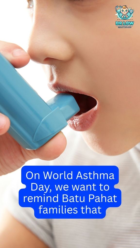 World Asthma Day 2025 – Raising Awareness in Batu Pahat - Dr Low Child Specialist Clinic Batu Pahat 4