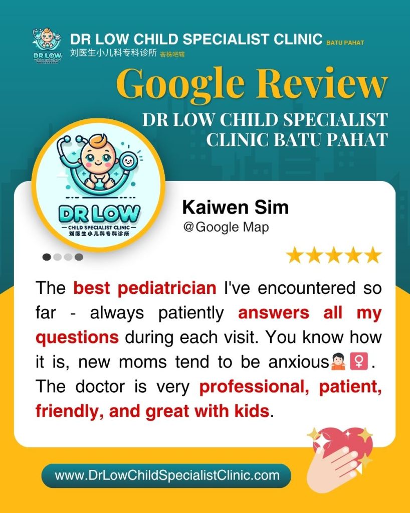 来自家长的谷歌真实好评 - 刘医生峇株吧辖小儿科专科诊所 02