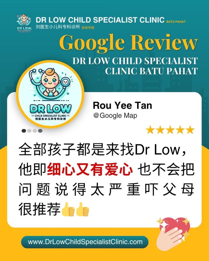 来自家长的谷歌真实好评 - 刘医生峇株吧辖小儿科专科诊所 10