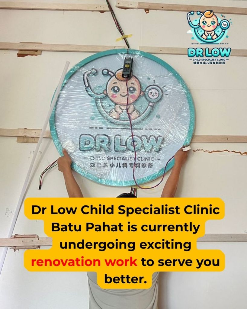 Klinik Batu Pahat Sedang Dalam Renovasi – Klinik Pakar Kanak-Kanak Batu Pahat Dr&nbsp;Low