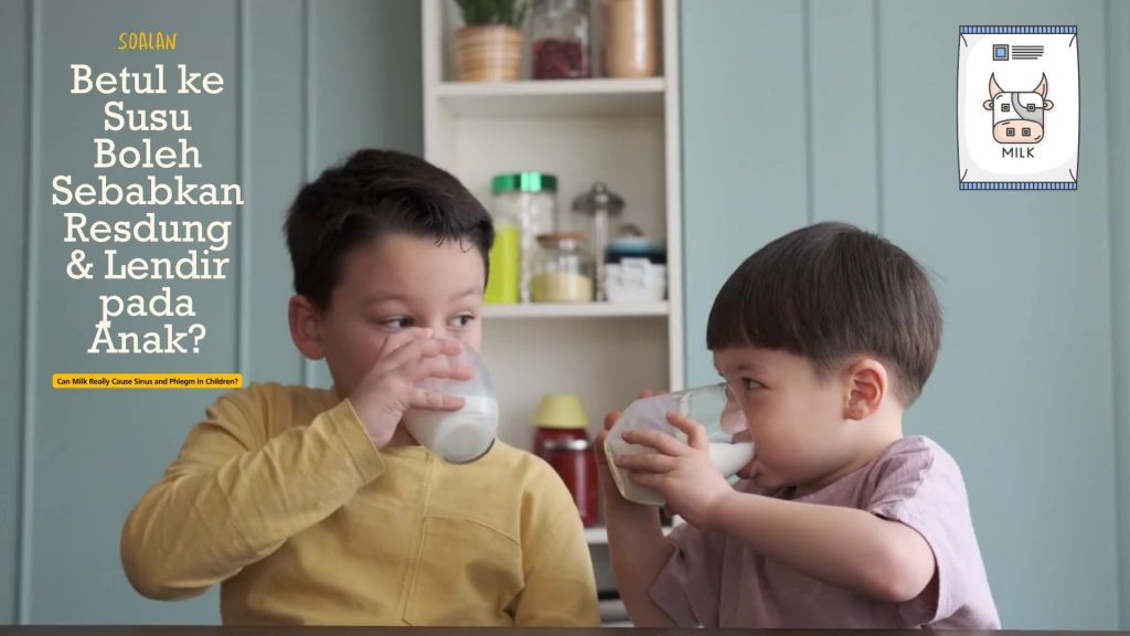 Betul ke Susu Sebabkan Resdung dan Lendir pada Kanak-Kanak Klinik Pakar Kanak-kanak Batu Pahat Dr Low 01