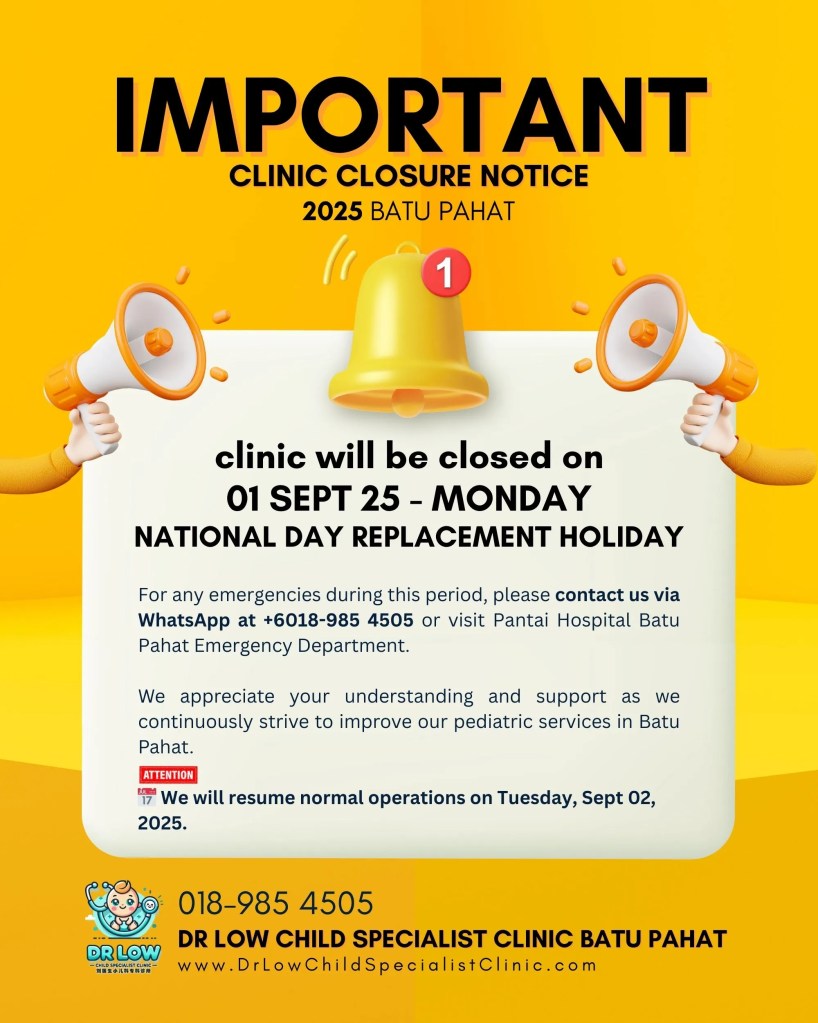 National Day 2025 Public Holiday Notice – Dr Low Child Specialist Clinic Batu&nbsp;Pahat