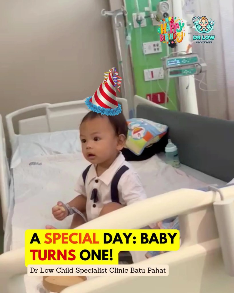 Hari Jadi 1 Tahun di BP - Klinik Pakar Kanak-Kanak Dr Low Batu Pahat Johor Malaysia 03