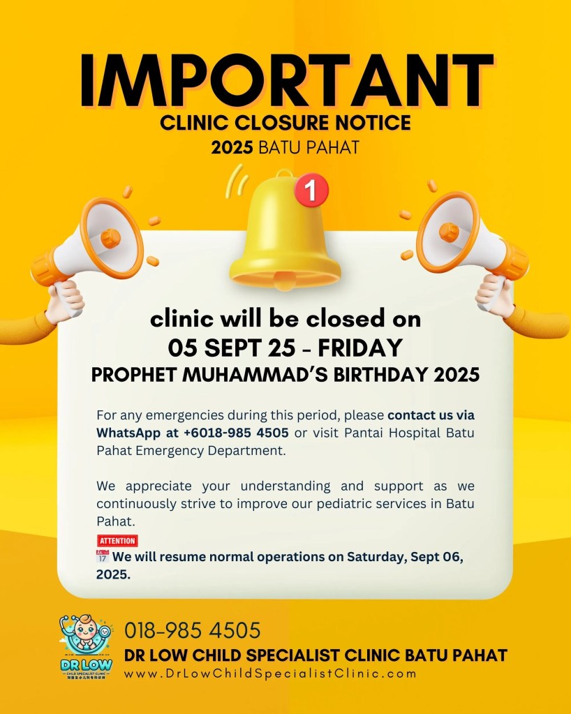 Prophet Muhammad’s Birthday 2025 – Dr Low Child Specialist Clinic Batu Pahat Closure&nbsp;Notice