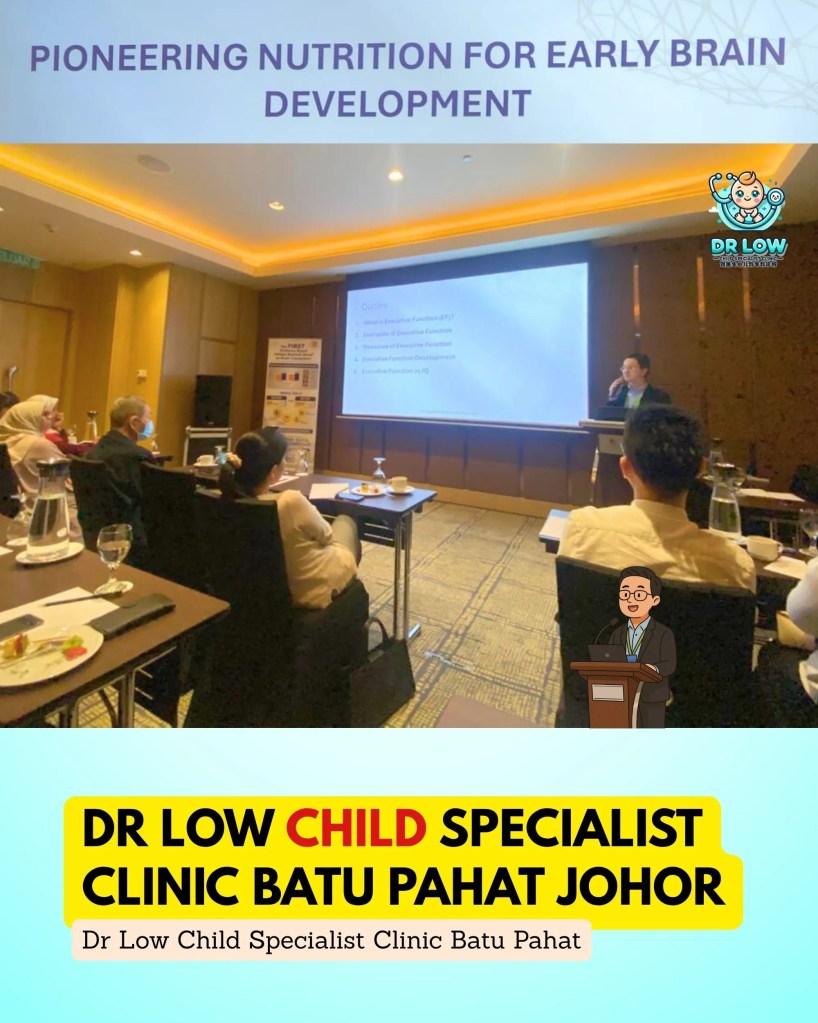 Dr Low Han Nee – Nutrition and Brain Development Talk in Johor Bahru - Child Specialist Batu Pahat Johor Malaysia - Child Doctor BP 06
