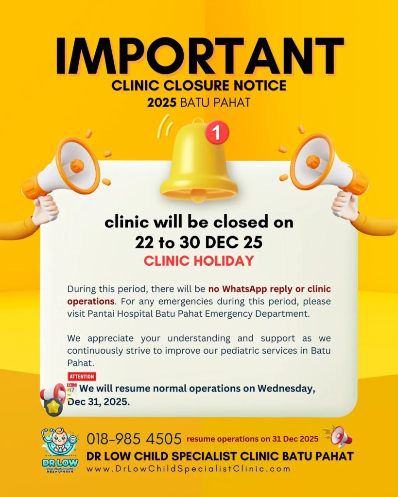 Clinic Holiday Notice (22–30 December) | Dr Low Child Specialist Clinic Batu Pahat Johor&nbsp;Malaysia