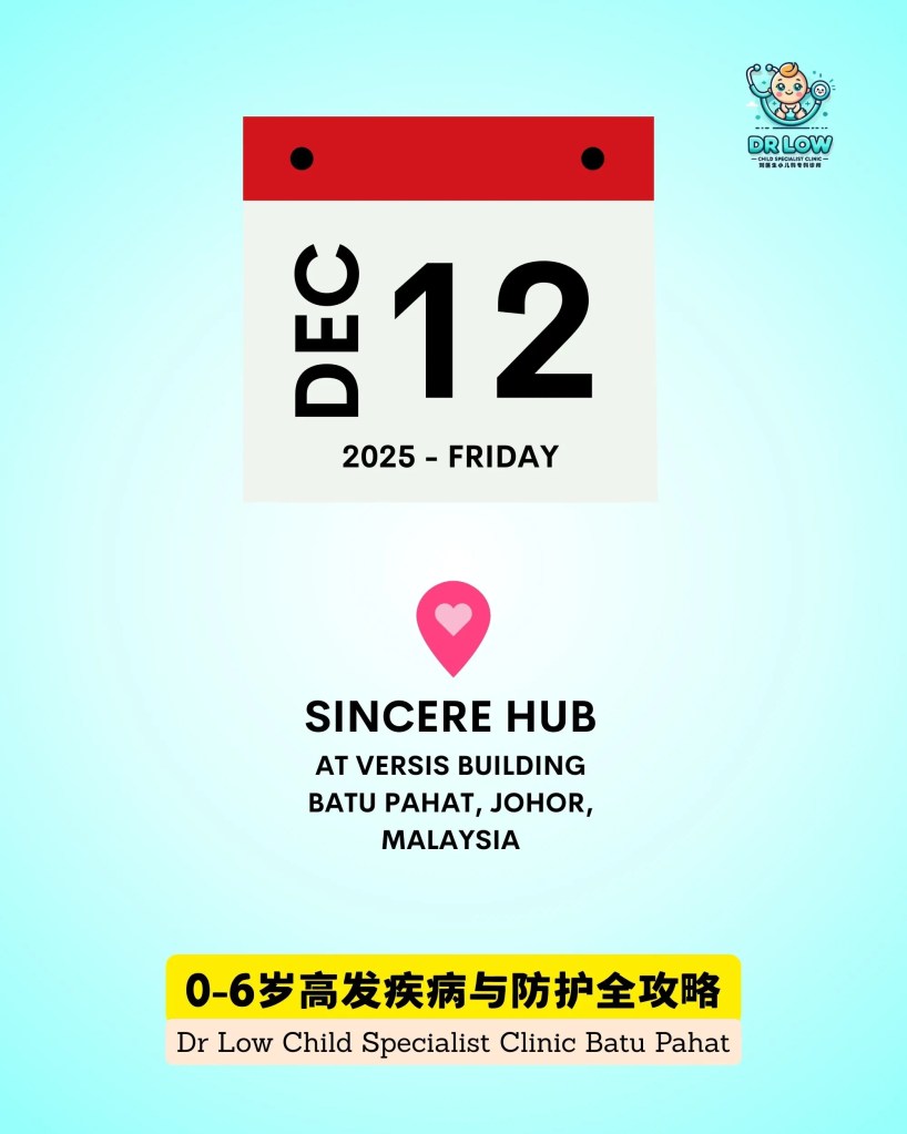 峇株巴辖儿科刘汉尼医生 0–6岁高发疾病全攻略讲座 - BP Versis Building Sincere Hub 与 Dr Low 儿科健康讲座 - 峇株巴辖 08