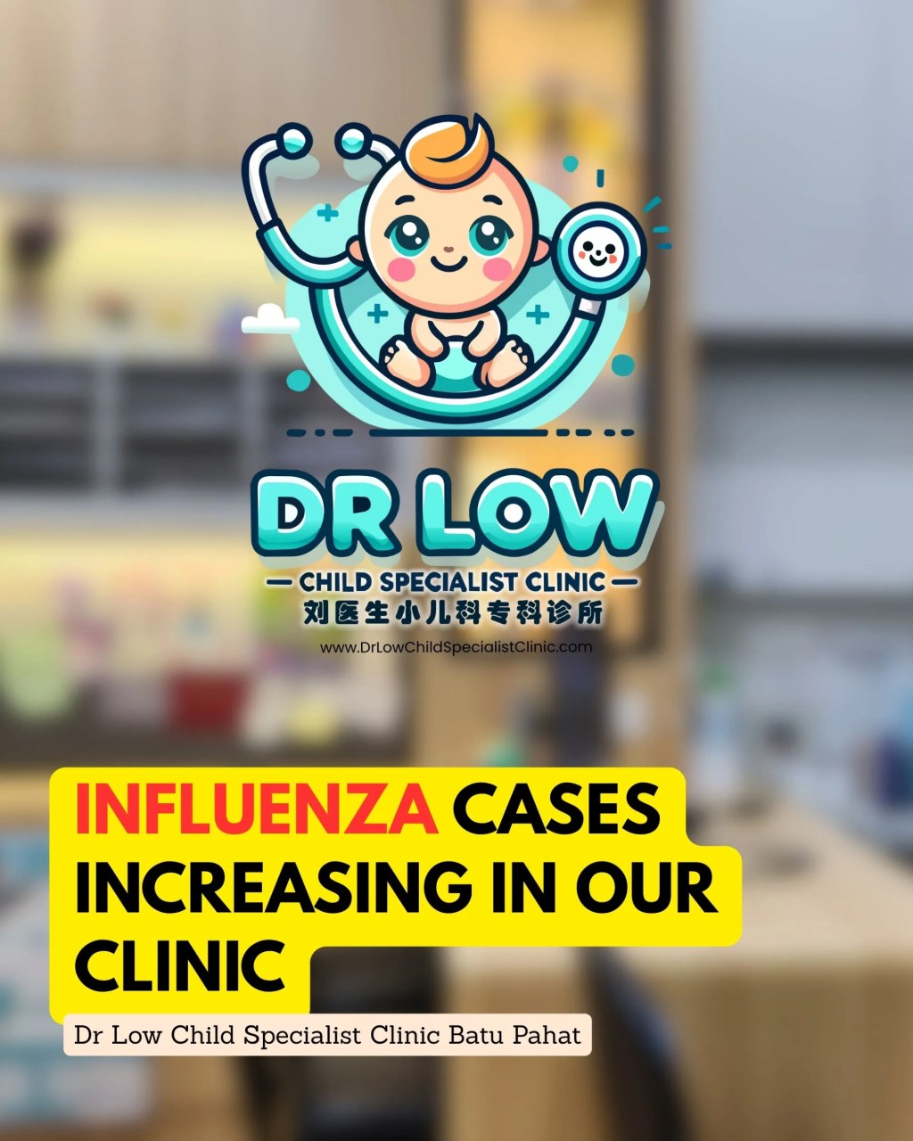 Influenza in Children BP Johor – Awareness, Early Detection and Recovery at Dr Low Child Specialist Clinic Batu Pahat&nbsp;Johor