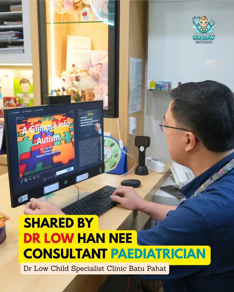 Managing Autism in Primary Care - CME Virtual Talk with Dr Low Han Nee Batu Pahat Paediatric Specialist BP Child Specialist Child Doctor BP 08