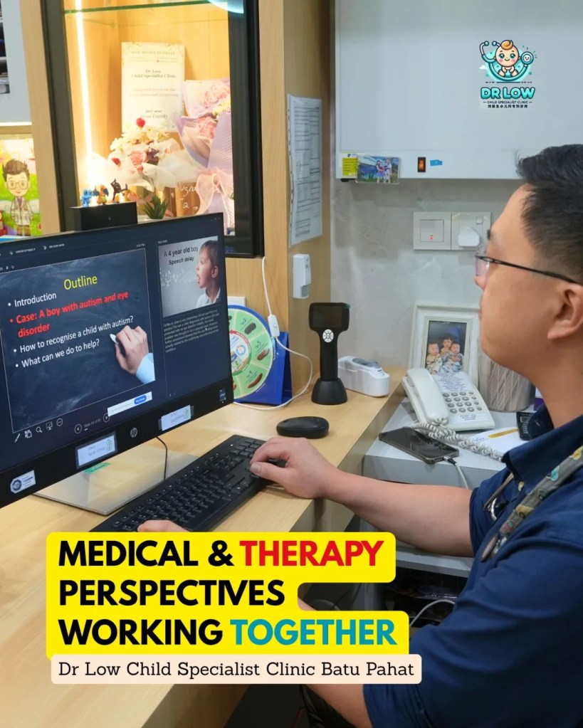 Managing Autism in Primary Care - CME Virtual Talk with Dr Low Han Nee Batu Pahat Paediatric Specialist BP Child Specialist Child Doctor BP 11