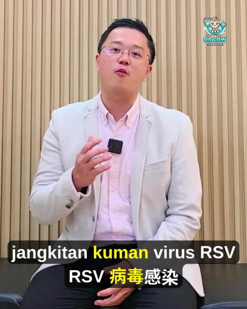 RSV Pada Bayi dan Kanak-Kanak BP - Tanda Awal, Gejala Berbahaya, Rawatan dan Cara Pencegahan - Dr Low Child Specialist Clinic Batu Pahat Johor A04