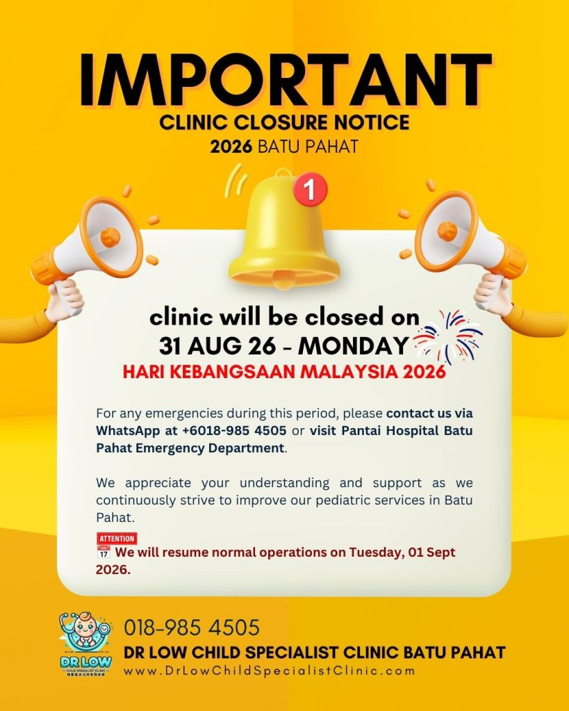 Hari Kebangsaan Malaysia 2026 Clinic Closure Notice | Dr Low Child Specialist Clinic Batu&nbsp;Pahat
