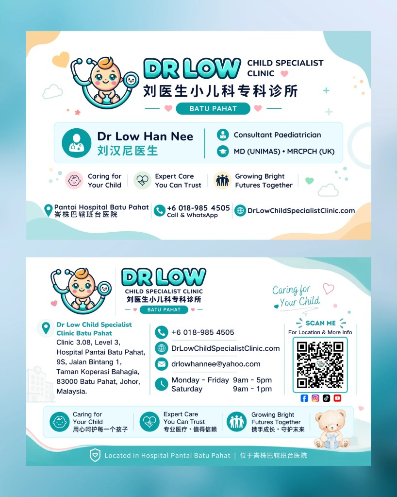 Dr Low Name Card - Contact Dr Low Han Nee – Child Specialist Clinic Batu Pahat, Johor, Malaysia. Child Doctor BP A01 刘汉尼医生