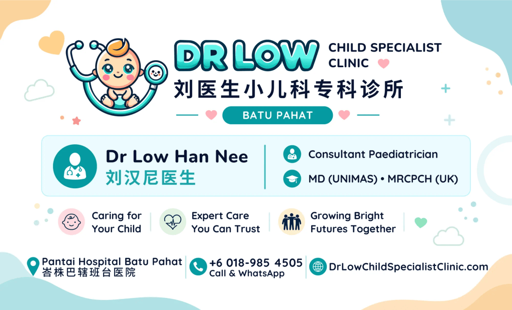 Dr Low Name Card - Contact Dr Low Han Nee – Child Specialist Clinic Batu Pahat, Johor, Malaysia. Child Doctor BP A04 刘汉尼医生